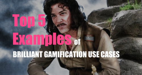 Top 5 Examples of Brilliant Gamification Use Cases